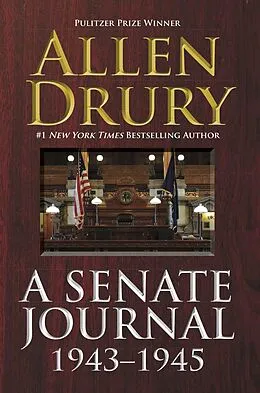 E-Book (epub) A Senate Journal 1943-1945 von Allen Drury