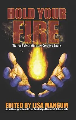 E-Book (epub) Hold Your Fire von Lisa Mangum, Alicia Cay, Brian Corley
