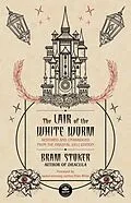 E-Book (epub) The Lair of the White Worm von Bram Stoker, Fran Wilde