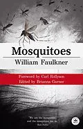 E-Book (epub) Mosquitoes with Original Foreword by Carl Rollyson von William Faulkner