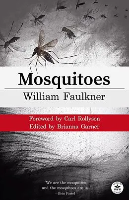 E-Book (epub) Mosquitoes with Original Foreword by Carl Rollyson von William Faulkner