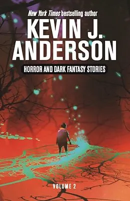 E-Book (epub) Horror and Dark Fantasy Stories Volume 2 von Kevin J. Anderson