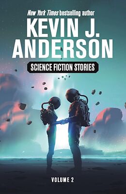 eBook (epub) Science Fiction Stories Volume 2 de Kevin J. Anderson