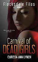 Kartonierter Einband Carnival of Dead Girls von Carissa Ann Lynch