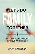 E-Book (epub) Let's Do Family Together von Gary Smalley