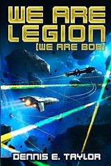 Kartonierter Einband We are Legion (We are Bob) von Dennis E. Taylor