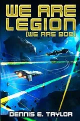 Kartonierter Einband We are Legion (We are Bob) von Dennis E. Taylor