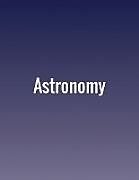 Couverture cartonnée Astronomy de Andrew Fraknoi, David Morrison, Sidney C. Wolff