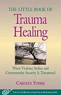 E-Book (epub) Little Book of Trauma Healing von Carolyn Yoder