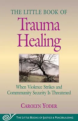 E-Book (epub) Little Book of Trauma Healing von Carolyn Yoder