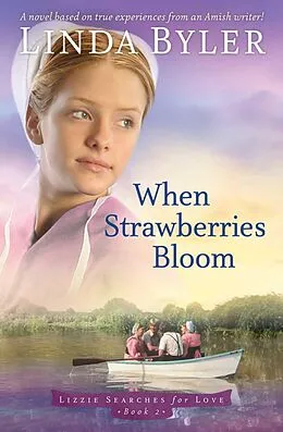 E-Book (epub) When Strawberries Bloom von Linda Byler