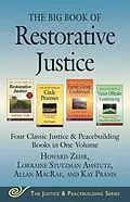 E-Book (epub) The Big Book of Restorative Justice von Howard Zehr, Allan Macrae, Kay Pranis
