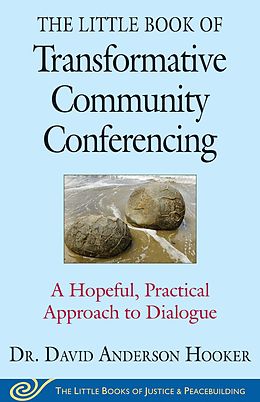 E-Book (epub) The Little Book of Transformative Community Conferencing von David Anderson Hooker