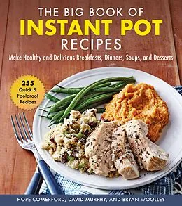 E-Book (epub) The Big Book of Instant Pot Recipes von Hope Comerford, David Murphy, Bryan Woolley