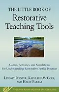 E-Book (epub) The Little Book of Restorative Teaching Tools von Lindsey Pointer, Kathleen McGoey, Haley Farrar