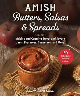 E-Book (epub) Amish Butters, Salsas & Spreads von Laura Anne Lapp