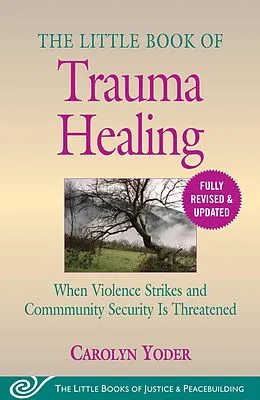 E-Book (epub) The Little Book of Trauma Healing: Revised & Updated von Carolyn Yoder