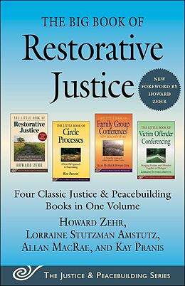 E-Book (epub) The Big Book of Restorative Justice von Howard Zehr, Allan Macrae, Kay Pranis