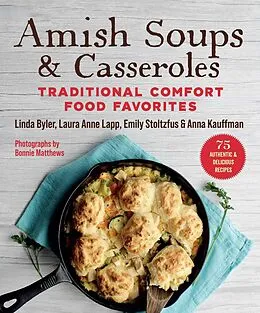E-Book (epub) Amish Soups & Casseroles von Byler Linda, Laura Anne Lapp, Anna Kauffman