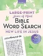 Couverture cartonnée Peace of Mind Bible Word Search: New Life in Jesus de Linda Peters