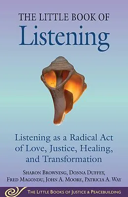 E-Book (epub) Little Book of Listening von Sharon Browning, Donna Duffey, Fred Magondu