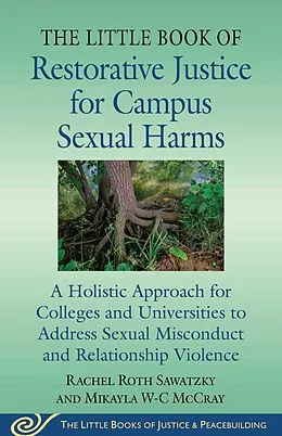E-Book (epub) The Little Book of Restorative Justice for Campus Sexual Harms von Rachel Roth Sawatzky, Mikayla W-C McCray