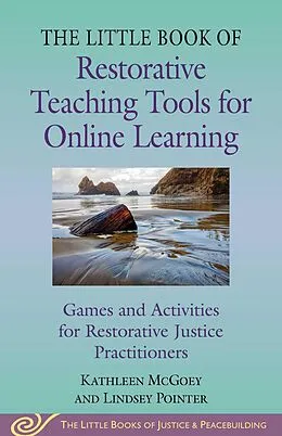 E-Book (epub) Little Book of Restorative Teaching Tools for Online Learning von Kathleen McGoey, Lindsey Pointer