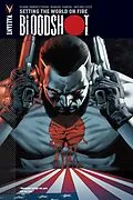 PDF Bloodshot Vol. 1: Setting the World on Fire TPB von Duane Swierczynski