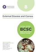 Kartonierter Einband 2018-2019 Basic and Clinical Science Course (BCSC), Section 8: External Disease and Cornea von 