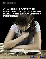 eBook (epub) A Handbook of Attention Deficit Hyperactivity Disorder (ADHD) in the Interdisciplinary Perspective de 