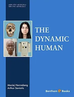 E-Book (epub) The Dynamic Human von Maciej Henneberg, Arthur Saniotis