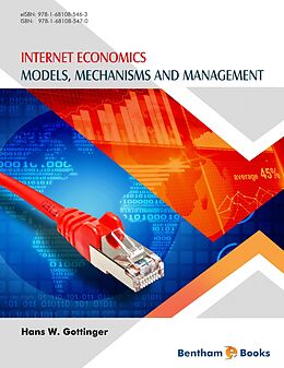 eBook (epub) Internet Economics: Models, Mechanisms and Management de Hans W. Gottinger