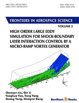 eBook (epub) High Order Large Eddy Simulation for Shock-Boundary Layer Interaction Control by a Micro-ramp Vortex Generator de Chaoqun Liu, Qin Li, Yonghua Yan
