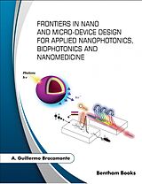eBook (epub) Frontiers in Nano and Microdevice Design for Applied Nanophotonics, Biophotonics and Nanomedicine de A. Guillermo Bracamonte