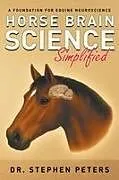 Kartonierter Einband Horse Brain Science (Simplified) von Stephen Peters
