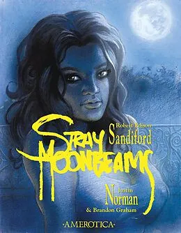 E-Book (pdf) Stray Moonbeams von Robert Edison Sandiford, Brandon Graham, Justin Norman
