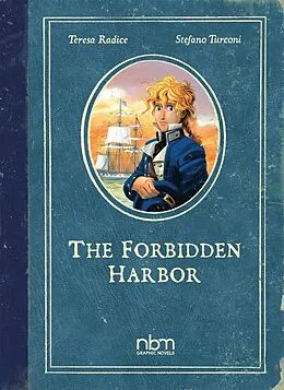 E-Book (pdf) Forbidden Harbor von Teresa Radice, Stefano Turconi