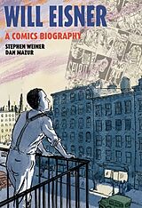 Fester Einband Will Eisner: A Comics Biography von Weiner Stephen