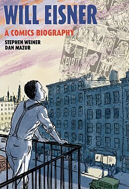 Fester Einband Will Eisner: A Comics Biography von Weiner Stephen