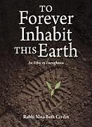 Livre Relié To Forever Inhabit This Earth de Nina Beth Cardin