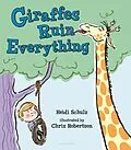 E-Book (epub) Giraffes Ruin Everything von Heidi Schulz