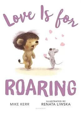 E-Book (epub) Love Is for Roaring von Kerr Mike Kerr