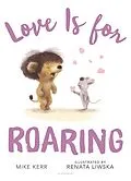 E-Book (pdf) Love Is for Roaring von Mike Kerr