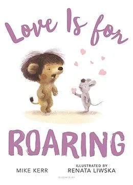 E-Book (pdf) Love Is for Roaring von Mike Kerr