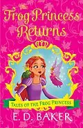 E-Book (epub) The Frog Princess Returns von E. D. Baker