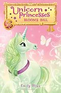 E-Book (epub) Unicorn Princesses 3: Bloom's Ball von Emily Bliss