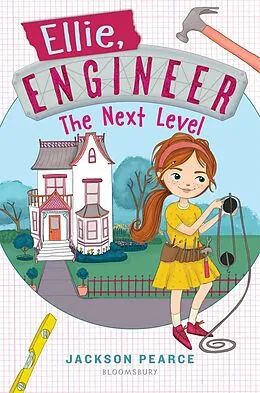 E-Book (epub) Ellie, Engineer: The Next Level von Jackson Pearce