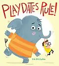 E-Book (pdf) Playdates Rule! von Rob Mcclurkan