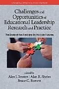 Kartonierter Einband Challenges and Opportunities of Educational Leadership Research and Practice von 