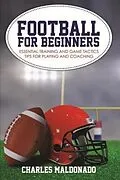 E-Book (epub) Football For Beginners von Charles Maldonado